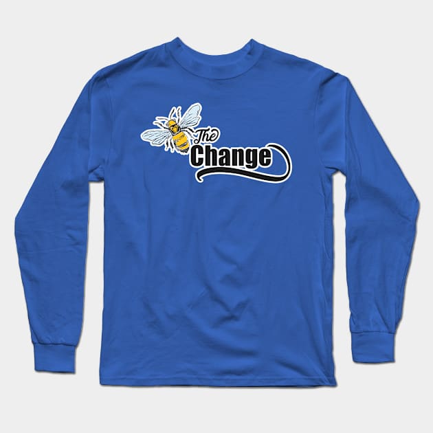 Bee the Change Long Sleeve T-Shirt by FamilyCurios